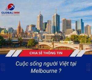 Cuộc sống người Việt tại Melbourne có tốt không ?