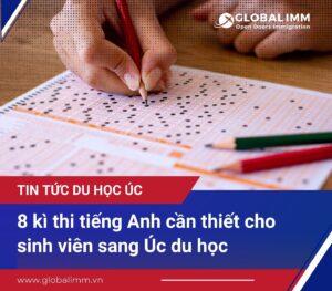 Các kì thi tiếng Anh phổ biến khi muốn du học Úc