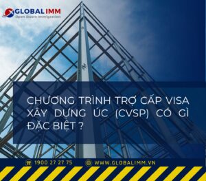 Chương trình Trợ cấp Visa Xây dựng Úc (CVSP) có gì đặc biệt ?