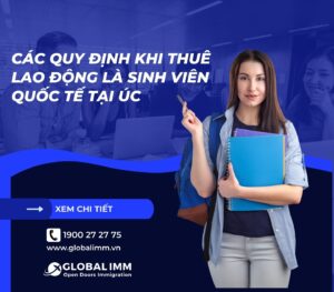 Các quy định khi thuê lao động là sinh viên quốc tế tại Úc