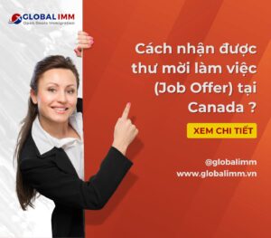 Cách nhận được thư mời làm việc (Job Offer) tại Canada?